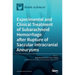 Experimental and Clinical Treatment of Subarachnoid Hemorrhage after Rupture of Saccular Intracranial Aneurysms