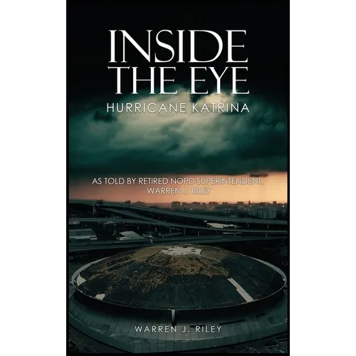 Inside the Eye of the Hurricane Katrina