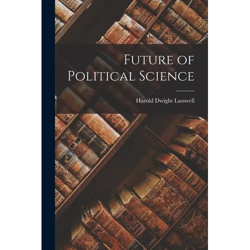 Future of Political Science
