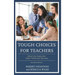 Tough Choices for Teachers: Ethical Case Studies from Today's Schools and Classrooms