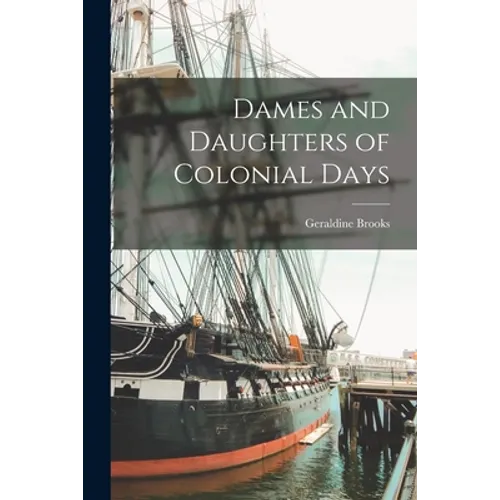 Dames and Daughters of Colonial Days