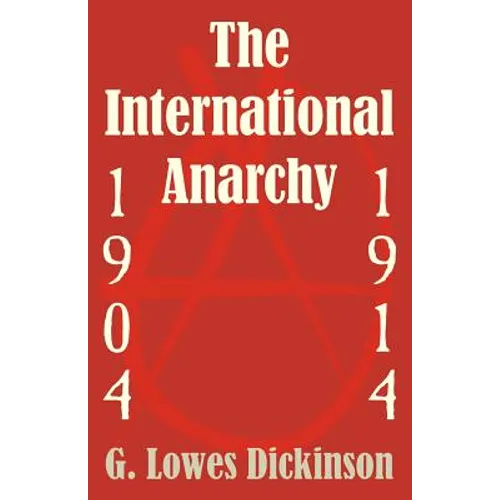 The International Anarchy, 1904-1914