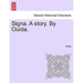 Signa. a Story. by Ouida.