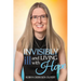 Invisibly Ill and Living with Hope