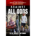 Against All Odds: A Gripping True Story of Addiction, Crime, Imprisonment, and Ultimate Success