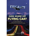 Dude, Where's My Flying Car?: A fascinating look at the past, present and incredible future of personal mobility