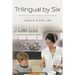Trilingual by Six: The sane way to raise intelligent, talented children