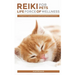Reiki For Pets: Life Force of Wellness: A beginner's guide to energy healing their loved ones