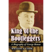 King of the Bootleggers: A Biography of George Remus
