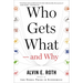 Who Gets What -- And Why: The New Economics of Matchmaking and Market Design