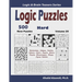 Logic Puzzles: 500 New Hard Puzzles (Battleships, Hakyuu, Sudoku, Kakuro, Hitori, Suguru, Binary Puzzle, Minesweeper, Masyu, Jigsaw Sudoku)