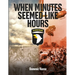 When Minutes Seemed Like Hours