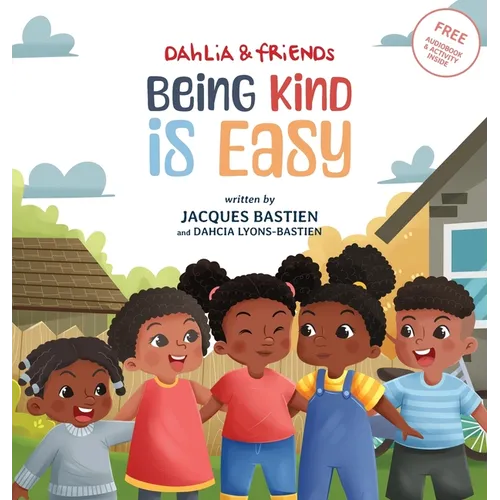 Being Kind Is Easy: A Children's Story About Kindness & Compassion