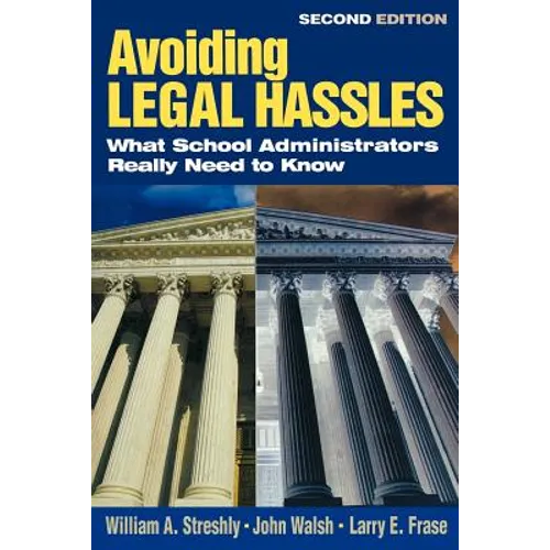 Avoiding Legal Hassles: What School Administrators Really Need to Know