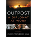 Outpost: A Diplomat at Work