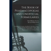 The Book of Pharmacopoeias and Unofficial Formularies: Containing the Formulas of the British, United States, French, German and Italian Pharmacopoeia