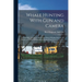 Whale Hunting With Gun and Camera: A Naturalist's Account of the Modern Shore-Whaling Industry, of Whales and Their Habits, and of Hunting Experiences