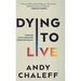 Dying to Live: Finding Life's Meaning Through Death