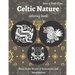 Celtic Nature Coloring Book: Beautiful Nature Notebook with Celtic Designs and Patterns to Color Including Animals, Flowers, Birds for Adults Relaxati