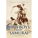 Cowboys and Samurai: Myths and Realities