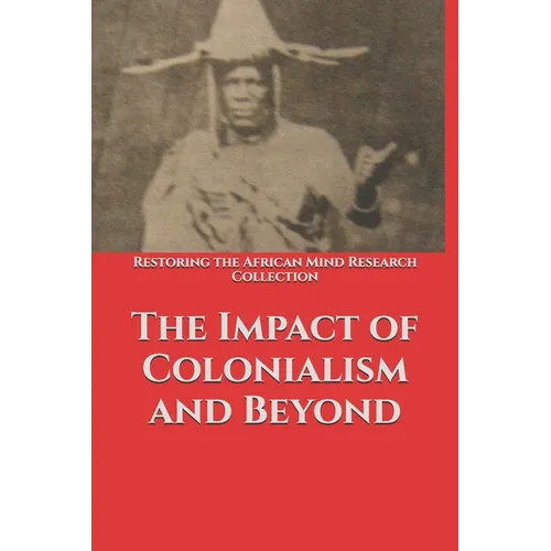 The Impact of Colonialism and Beyond