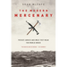 The Modern Mercenary: Private Armies and What They Mean for World Order