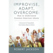 Improvise, Adapt, Overcome: How to Understand Common American Idioms: Life Lessons for Young Adults from Common American Idioms