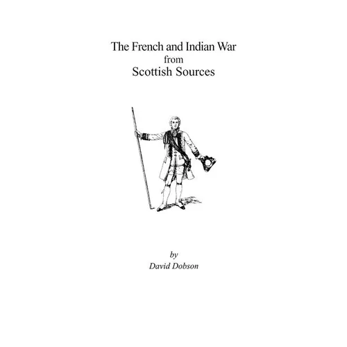 French and Indian War from Scottish Sources
