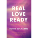 Real Love Ready: A Guide to Relational Literacy