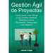 Gestión Ágil de Proyectos: Cómo Hacer más Felices a sus Clientes mientras Reduce Costos Monetarios, Temporales y de Esfuerzo