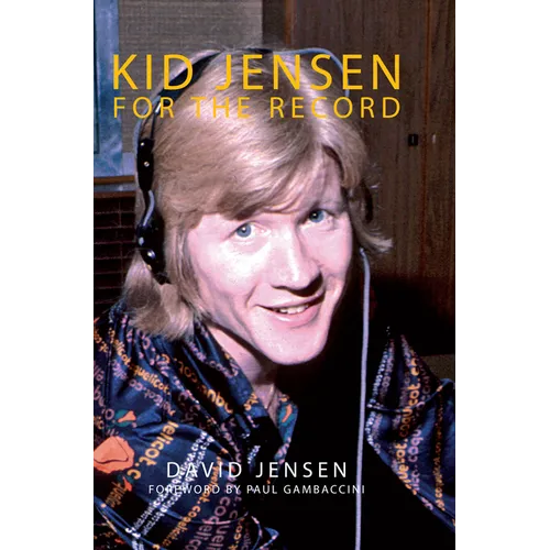 Kid Jensen: For the Record