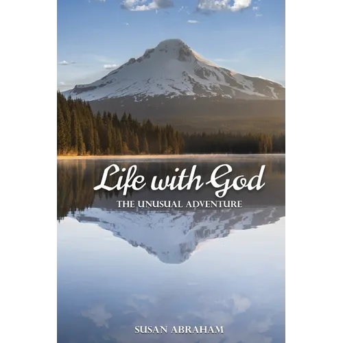 Life With God: The Unusual Adventure