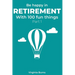 Be happy in retirement with 100 fun things (Part 1)- Virginia Burns