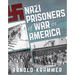 Nazi Prisoners of War in America