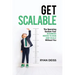Get Scalable: The Operating System Your Business Needs To Run and Scale Without You