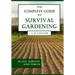 The Complete Guide to Survival Gardening: The Emergence of a New World Agriculture