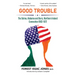 Good Trouble: The Selma, Alabama and Derry, Northern Ireland Connection 1963-1972