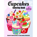Cupcakes Coloring Book: Desserts Coloring Book for Young Baking Enthusiasts