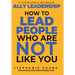 Ally Leadership: How to Lead People Who Are Not Like You