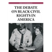 The Debate on Black Civil Rights in America: Second Edition
