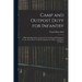Camp and Outpost Duty for Infantry: With Standing Orders, Extracts From the Revised Regulations for the Army, Rules for Health, Maxims for Soldiers, a