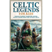 Celtic Legends For Kids: Heroes, Fairies, Warriors, Myths, Magic & More From The Ancient Celts