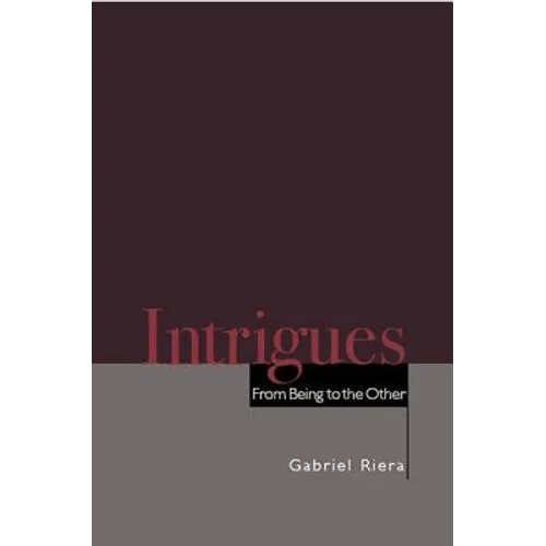 Intrigues: From Being to the Other