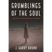 Grumblings of the Soul