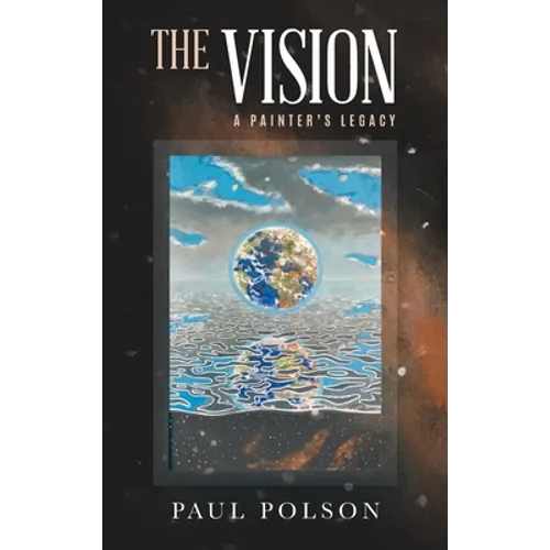 The Vision: A Painter's Legacy