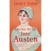 Living with Jane Austen