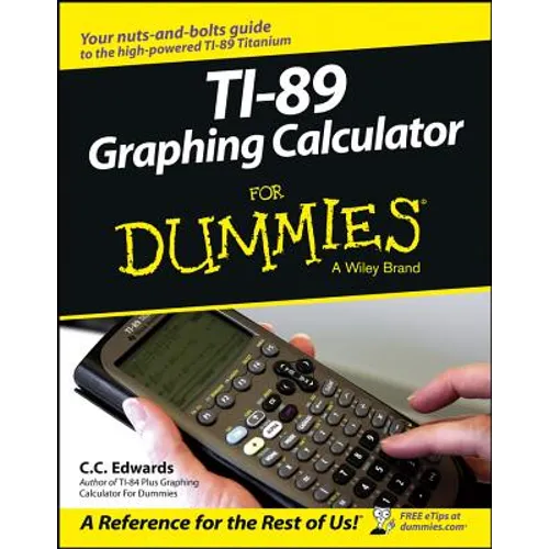 TI-89 Graphing Calculator For Dummies