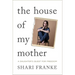 The House of My Mother: A Daughter's Quest for Freedom