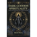 Dark Goddess Spirituality: Embrace the Transformative Power of Divine Femininity