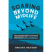 Soaring Beyond Midlife: The Surprisingly Natural Emergence of Leadership Superpowers in Life's Second Half